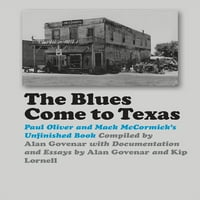 Џон И Робин Диксон Тексас Музика, Спонзорирана од Центарот За Музичка Историја На Тексас, Тексас: Блузот Доаѓа Во Тексас: Недовршената
